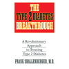 The Type 2 Diabetes Breakthrough: A Revolutionary Approach to Treating Type 2 Diabetes - Paperback