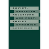 Soviet-Pakistan Relations and Post-Soviet Dynamics, 1947-92 - Paperback