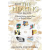 And the Healing Has Begun...: A Musical Journey Towards Peace in Northern Ireland - Paperback
