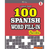 100 SPANISH WORD FILL-IN Puzzles LARGE PRINT - Paperback