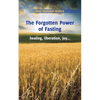 The Forgotten Power of Fasting - Paperback