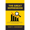 The Great Depression: A Look at The Events and Circumstances That Led to One of The Most Devastating Downturns in The Economic History - Hardcover