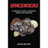 Spacerocks: A collectors' guide to meteorites, tektites and impactites - Paperback