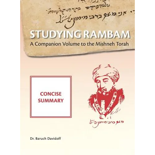 Studying Rambam. A Companion Volume to the Mishneh Torah.: Concise Summary - Hardcover