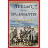 The Last of the 357th Infantry: Harold Frank's WWII Story of Faith and Courage - Paperback