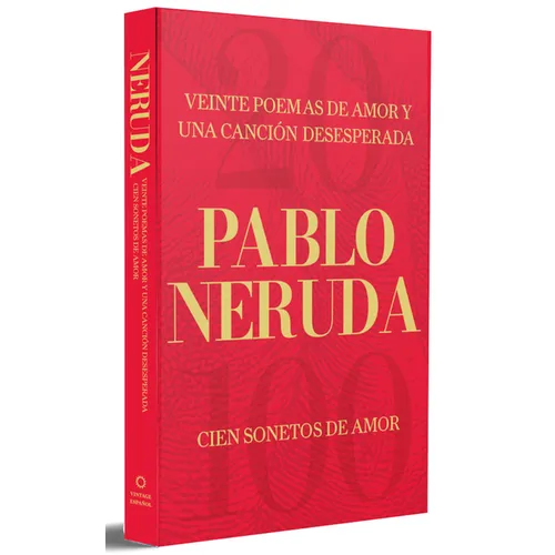 Veinte Poemas de Amor Y Una Canción Desesperada Y Cien Sonetos de Amor (Edición Especial) / Twenty Love Poems and a Song of Despair (Special Edition) - Hardcover