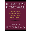 Educational Renewal: Better Teachers, Better Schools - Paperback