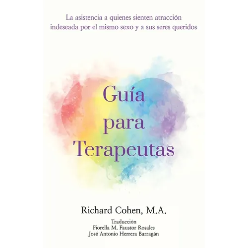 Guía para Terapeutas: La asistencia a quienes sienten atracción por el mismo sexo y a sus seres queridos - Paperback