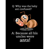 Q: Why Was The Baby Ant Confused? A: Because All His Uncles Were Ants: Funny Quotes and Pun Themed College Ruled Composition Notebook - Paperback