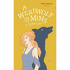 A Werewolf In Mims: Wild Roots Edition - Paperback