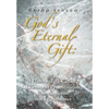 God's Eternal Gift: a History of the Catholic Doctrine of Predestination from Augustine to the Renaissance - Hardcover