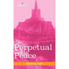 Perpetual Peace: A Philosophical Essay - Hardcover