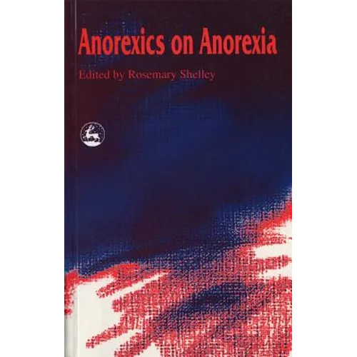 Anorexics on Anorexia - Paperback