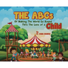 The ABCs of Making the World Go Round Thru the Lens of a Child - Hardcover