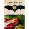 The Art Thief: A True Story of Love, Crime, and a Dangerous Obsession - Hardcover