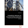 Probabilistic Methods for Structural Safety Evaluation - Paperback