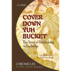 Cover Down Yuh Bucket: The Story of Sticklicking In Barbados - Paperback
