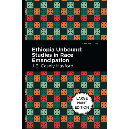 Ethiopia Unbound: Large Print Edition - Studies in Race Emancipation - Paperback