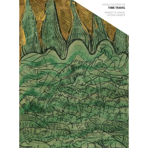 Visual Cultures as Time Travel - Paperback