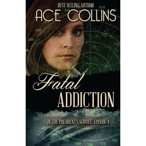 Fatal Addiction: In the President's Service Episode Four - Paperback