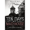 Ten Days in a Mad-House: And Other Stories - Paperback