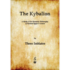 The Kybalion: A Study of The Hermetic Philosophy of Ancient Egypt and Greece - Paperback