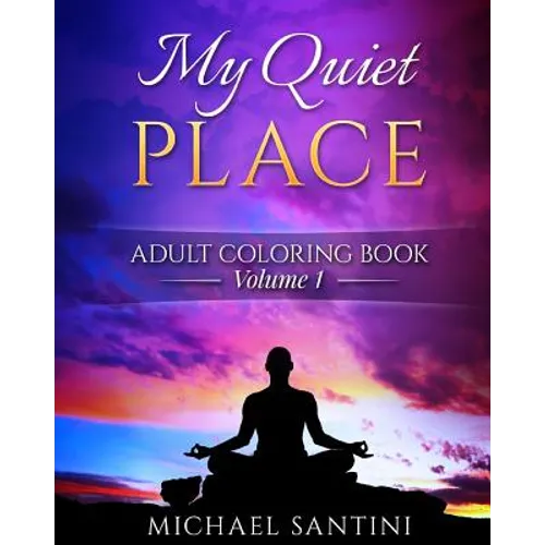 My Quiet Place Adult Coloring Book - Paperback