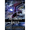 As Iron Falls - Paperback