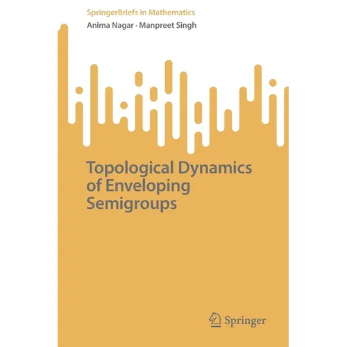 Topological Dynamics of Enveloping Semigroups - Paperback