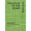Dialogue of the Heart: Reading the Bible as the Divine-Human Dialogue - Paperback