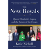 The New Royals: Queen Elizabeth's Legacy and the Future of the Crown - Paperback