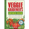 The Veggie Gardener's Answer Book: Solutions to Every Problem You'll Ever Face; Answers to Every Question You'll Ever Ask - Paperback