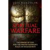 Spiritual Warfare: The Armor of God and the Prayer Warrior's Rules of Engagement - Paperback