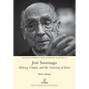 José Saramago: History, Utopia, and the Necessity of Error - Paperback