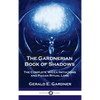 Gardnerian Book of Shadows: The Complete Wicca Initiations and Pagan Ritual Lore - Hardcover