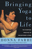 Bringing Yoga to Life: The Everyday Practice of Enlightened Living - Paperback