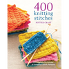 400 Knitting Stitches: A Complete Dictionary of Essential Stitch Patterns - Paperback