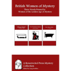 British Women of Mystery: Three Novels Penned by Women of the Golden Age of Mysteries - Paperback