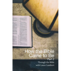 How the Bible Came to Be: Part 2 - Paperback