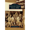 Bowling Green Since 1950 - Hardcover