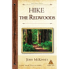 Hike the Redwoods: Best Day Hikes in Redwood National and State Parks - Paperback