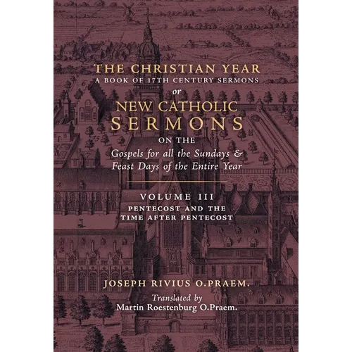 The Christian Year: Vol. 3 (Sermons for Pentecost and the Time after Pentecost) - Hardcover