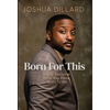 Born For This: Boldly Become Who You Were Born To Be - Hardcover