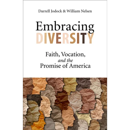 Embracing Diversity: Faith, Vocation, and the Promise of America - Paperback