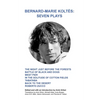 Bernard-Marie Koltès: Seven Plays - Paperback