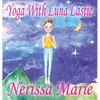 Yoga With Luna Lastic (Inspirational Yoga For Kids, Toddler Books, Kids Books, Kindergarten Books, Baby Books, Kids Book, Yoga Books For Kids, Ages 2- - Hardcover