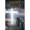 Light In The Midst of Darkness: (Devotions From Combat) - Paperback