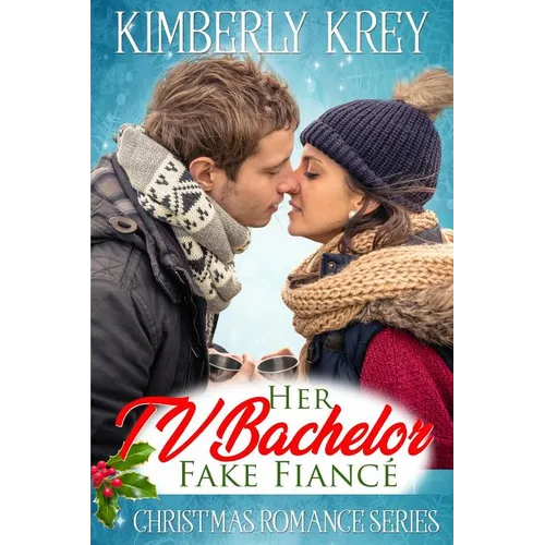 Her TV Bachelor Fake Fiancé: Christmas Romance Series - Paperback