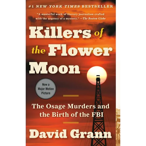 Killers of the Flower Moon: The Osage Murders and the Birth of the FBI - Paperback