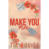 Make You Mine: A small-town, brother's best friend romance. - Paperback